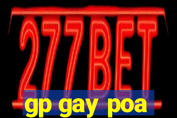 gp gay poa
